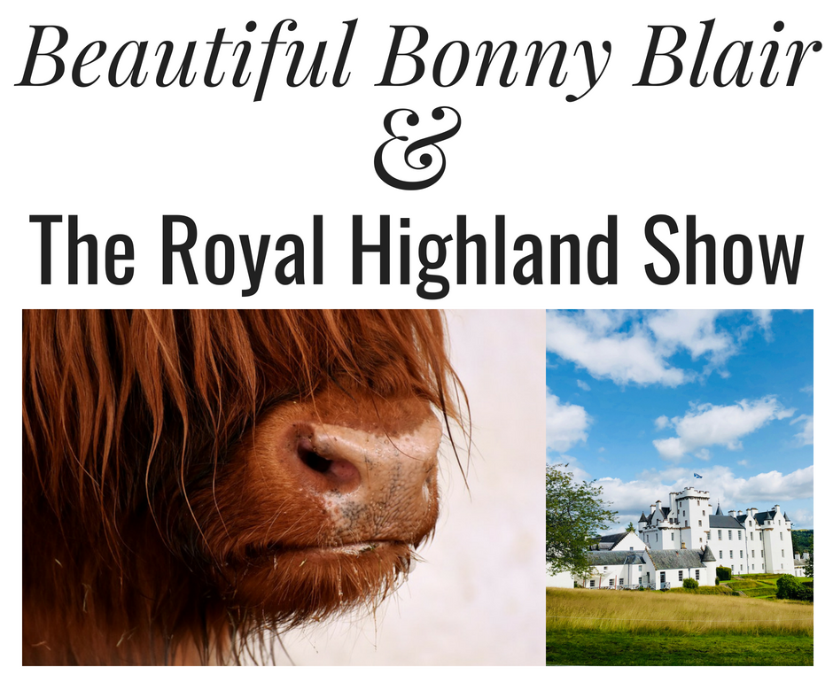 Beautiful Bonny Blair and The Royal Highland Show