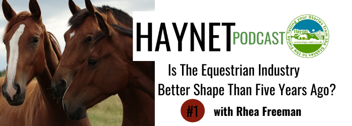 Is The Equestrian Industry In Better Shape Than Five Years Ago? #1 Podcast