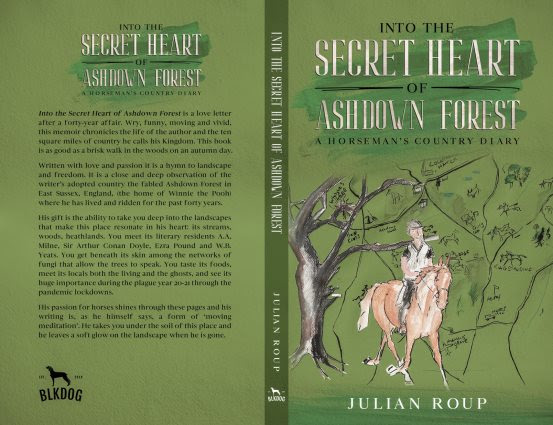 ‘Into The Secret Heart Of Ashdown Forest – A Horseman's Country Diary’ by Julian Roup